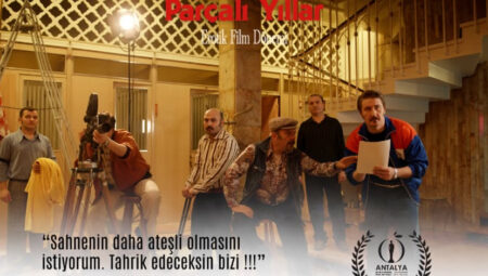 “Parçalı Yıllar” Antalya’da Yarışıyor: Festivalin En Dikkat Çeken Filmlerinden Biri