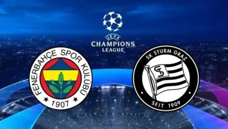 Fenerbahçe Sturm Graz Maçı Ne Zaman? Kritik Mücadele