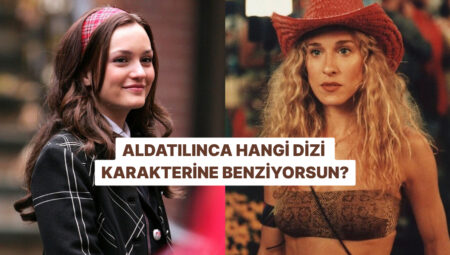 Aldatılınca Hangi Dizi Karakterine Benziyorsun?