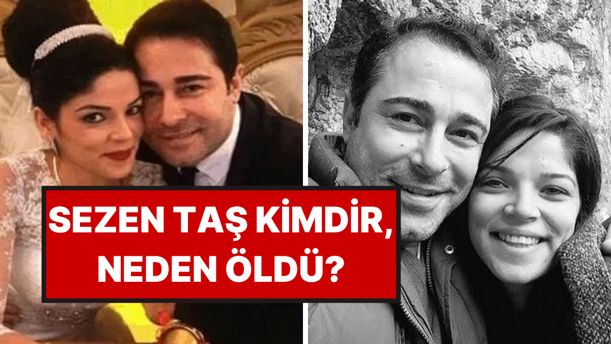 Atilla Taş'ın Kızı Sezen Taş Kimdir, Kaç Yaşındaydı? Sezen Taş Neden Öldü?