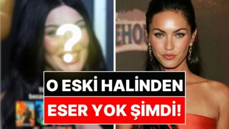 Bir Dönemin Güzellik İkonuydu: Megan Fox’un Yıllar İçindeki Değişimi Şoke Etti!
