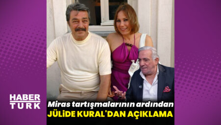 Jülide Kural’dan Kadir İnanır’ın vasiyetiyle ilgili ilk açıklama