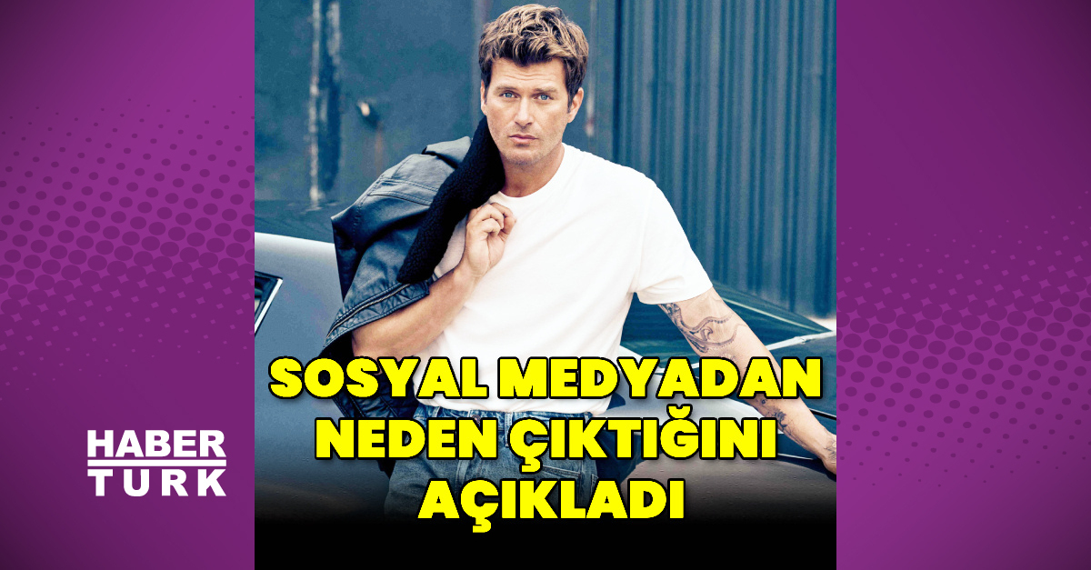 Kıvanç Tatlıtuğ, sosyal medyayı kapatma nedenini açıkladı