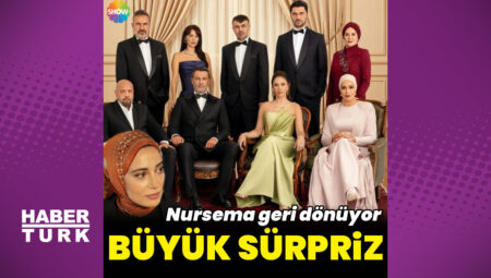 ‘Kızılcık Şerbeti’nde büyük sürpriz: Nursema geri dönüyor