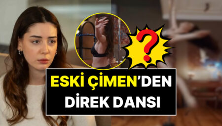 Kızılcık Şerbeti’nde Çimen’e Veda Etmişti: Selin Türkmen’in Yeni Dizisindeki Direk Dansı Sahnesi Gündem Oldu!