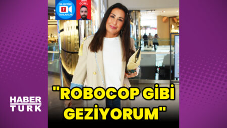 Nükhet Duru: Robocop gibi geziyorum