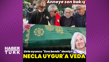 Ünlü oyuncu Necla Uygur’a veda: ‘Sıra bende’ demişti